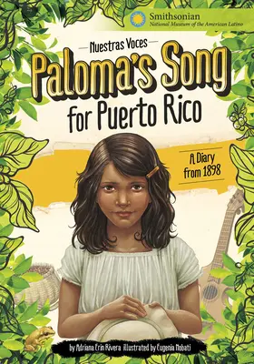 La chanson de Paloma pour Porto Rico : Un journal de 1898 - Paloma's Song for Puerto Rico: A Diary from 1898