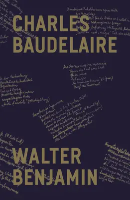 Charles Baudelaire : Un poète lyrique à l'ère du grand capitalisme - Charles Baudelaire: A Lyric Poet in the Era of High Capitalism