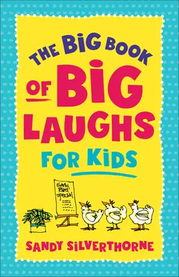 Le grand livre des grands éclats de rire pour les enfants - The Big Book of Big Laughs for Kids