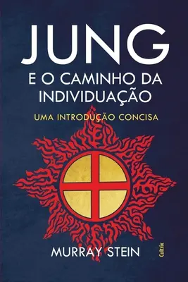 Jung et le chemin de l'individu - Jung E O Caminho Da Individuao