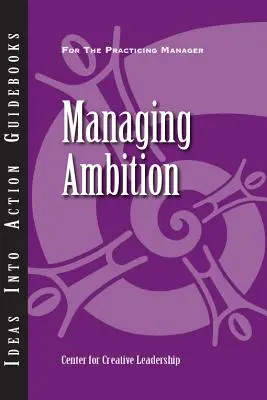 Gérer l'ambition - Managing Ambition
