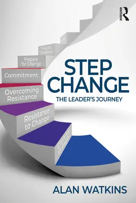 Step Change : Le parcours du dirigeant - Step Change: The Leader's Journey