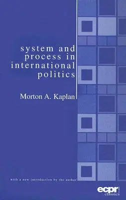 Système et processus en politique internationale - System and Process in International Politics