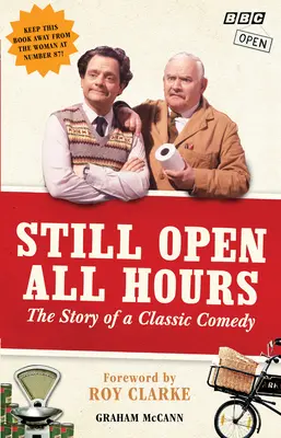 Still Open All Hours - L'histoire d'une comédie classique - Still Open All Hours - The Story of a Classic Comedy