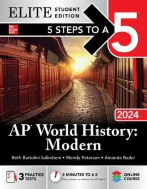 5 Steps to a 5 : AP World History : Modern 2024 Elite Student Edition - 5 Steps to a 5: AP World History: Modern 2024 Elite Student Edition