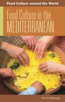 La culture alimentaire en Méditerranée - Food Culture in the Mediterranean