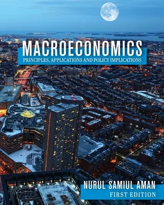 Principes, applications et implications politiques de la macroéconomie - Macroeconomics Principles, Applications and Policy Implications