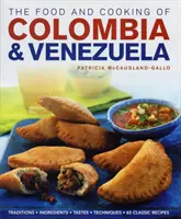 Nourriture et cuisine de Colombie et du Venezuela - Food and Cooking of Colombia and Venezuela