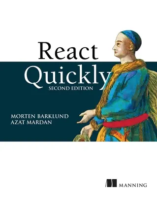 Réagir rapidement, deuxième édition - React Quickly, Second Edition