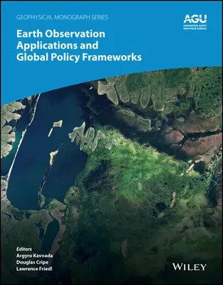 Applications de l'observation de la Terre et cadres politiques mondiaux - Earth Observation Applications and Global Policy Frameworks