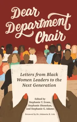 Chère directrice de département : Lettres de femmes noires leaders à la prochaine génération - Dear Department Chair: Letters from Black Women Leaders to the Next Generation