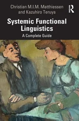 La linguistique fonctionnelle systémique : Un guide complet - Systemic Functional Linguistics: A Complete Guide