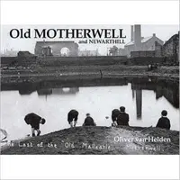 Old Motherwell et Newarthill - Old Motherwell and Newarthill
