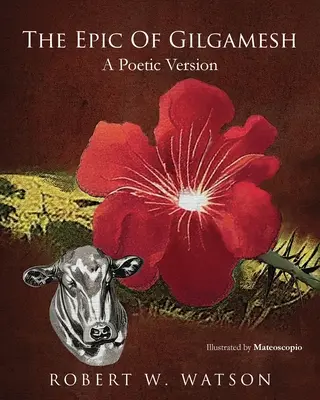 L'épopée de Gilgamesh : Une version poétique - The Epic of Gilgamesh: A Poetic Version