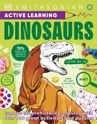 Apprentissage actif des dinosaures et autres créatures préhistoriques : Plus de 100 activités qui stimulent le cerveau et rendent l'apprentissage facile et amusant - Active Learning Dinosaurs and Other Prehistoric Creatures: More Than 100 Brain-Boosting Activities That Make Learning Easy and Fun