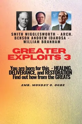 Greater Exploits - 3 Vous êtes né pour cela - Guérison, délivrance et restauration : Vous êtes né pour cela - Guérison, Délivrance et Restauration - Find - Greater Exploits - 3 You are Born For this - Healing, Deliverance and Restoration: You are Born for This - Healing, Deliverance and Restoration - Find