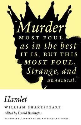 Hamlet : Une édition Broadview Internet Shakespeare - Hamlet: A Broadview Internet Shakespeare Edition