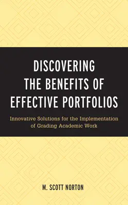 Découvrir les avantages des portfolios efficaces : Solutions innovantes pour la mise en œuvre de l'évaluation des travaux académiques - Discovering the Benefits of Effective Portfolios: Innovative Solutions for the Implementation of Grading Academic Work