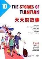 Histoires de Tiantian 1D : Compagnon de lecture de l'ouvrage « Easy Steps to Chinese » (en anglais) - Stories of Tiantian 1D: Companion readers of Easy Steps to Chinese