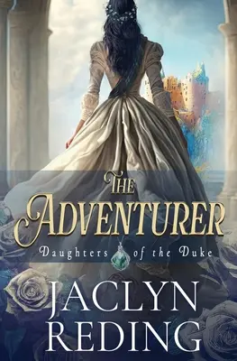 L'aventurier : Un roman historique jacobite écossais - The Adventurer: A Scottish Jacobite Historical Romance