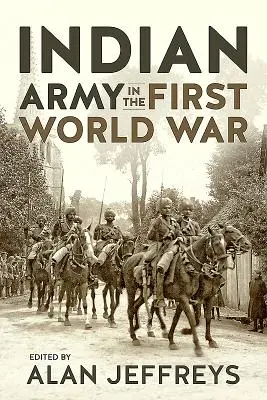 L'armée indienne dans la Première Guerre mondiale : nouvelles perspectives - The Indian Army in the First World War: New Perspectives