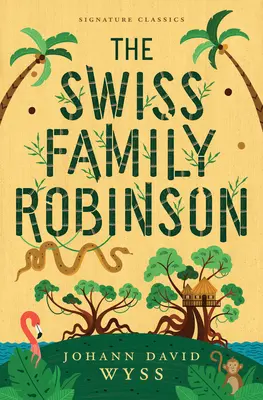 La famille suisse Robinson - The Swiss Family Robinson