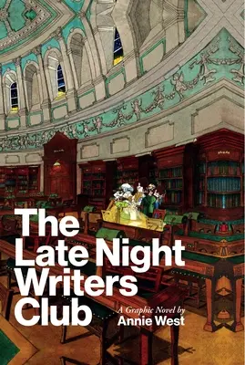 Le Late Night Writers Club : Un roman graphique d'Annie West - The Late Night Writers Club: A Graphic Novel by Annie West