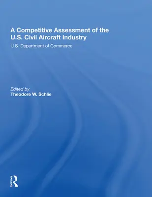 Évaluation concurrentielle de l'industrie aéronautique civile américaine - A Competitive Assessment of the U.S. Civil Aircraft Industry