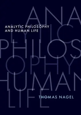 Philosophie analytique et vie humaine - Analytic Philosophy and Human Life