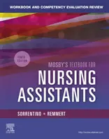 Manuel de travail et d'évaluation des compétences pour le Mosby's Textbook for Nursing Assistants - Workbook and Competency Evaluation Review for Mosby's Textbook for Nursing Assistants