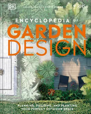 Encyclopédie de l'aménagement paysager : Planification, construction et plantation d'un espace extérieur parfait - Encyclopedia of Landscape Design: Planning, Building, and Planting Your Perfect Outdoor Space