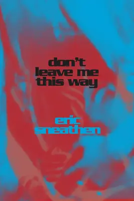 Ne me laissez pas comme ça - Don't Leave Me This Way