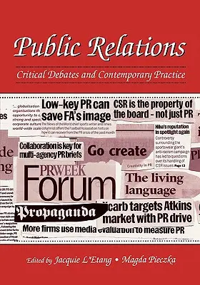 Les relations publiques : Débats critiques et pratiques contemporaines - Public Relations: Critical Debates and Contemporary Practice