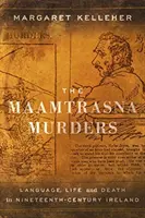 Meurtres de Maamtrasna - Langue, vie et mort dans l'Irlande du XIXe siècle - Maamtrasna Murders - Language, Life and Death in Nineteenth-Century Ireland