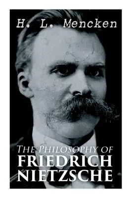 La philosophie de Friedrich Nietzsche - The Philosophy of Friedrich Nietzsche