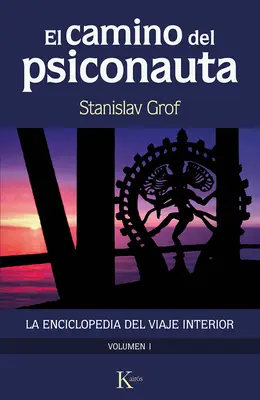 El Camino del Psiconauta. Vol I : L'encyclopédie du voyage intérieur - El Camino del Psiconauta. Vol I: La Enciclopedia del Viaje Interior