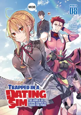 Piégé dans une simulation de rencontre : Le monde des Otome Games est dur pour les Mobs (Manga) Vol. 8 - Trapped in a Dating Sim: The World of Otome Games Is Tough for Mobs (Manga) Vol. 8