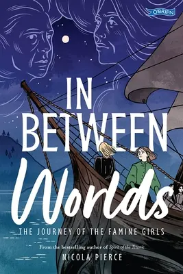 Entre deux mondes : le voyage des filles de la famine - In Between Worlds: The Journey of the Famine Girls