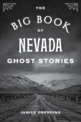 Le grand livre des histoires de fantômes du Nevada - The Big Book of Nevada Ghost Stories