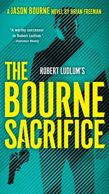 Le Sacrifice de Bourne de Robert Ludlum - Robert Ludlum's The Bourne Sacrifice