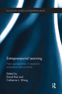 L'apprentissage entrepreneurial : Nouvelles perspectives dans la recherche, l'éducation et la pratique - Entrepreneurial Learning: New Perspectives in Research, Education and Practice