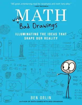 Les maths et les mauvais dessins : Éclairer les idées qui façonnent notre réalité - Math with Bad Drawings: Illuminating the Ideas That Shape Our Reality