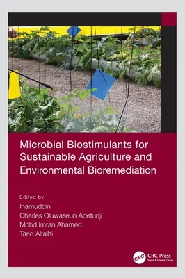 Biostimulants microbiens pour l'agriculture durable et la biorestauration environnementale - Microbial Biostimulants for Sustainable Agriculture and Environmental Bioremediation