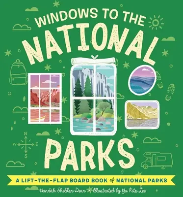 Fenêtres sur les parcs nationaux : Un livre de planches à rabat sur les parcs nationaux d'Amérique du Nord - Windows to the National Parks: A Lift-The-Flap Board Book of North American National Parks