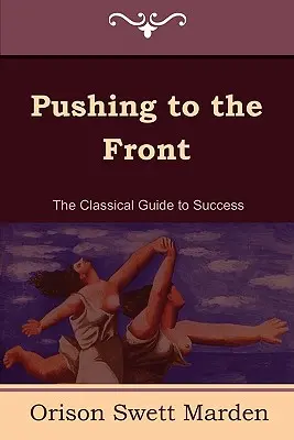 Pousser au front (le volume complet ; parties 1 et 2) - Pushing to the Front (the Complete Volume; Part 1 & 2)