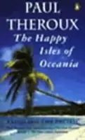 Îles heureuses d'Océanie - Pagayer le Pacifique - Happy Isles of Oceania - Paddling the Pacific