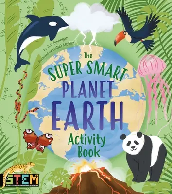 Le cahier d'activités Super Smart Planet Earth - The Super Smart Planet Earth Activity Book