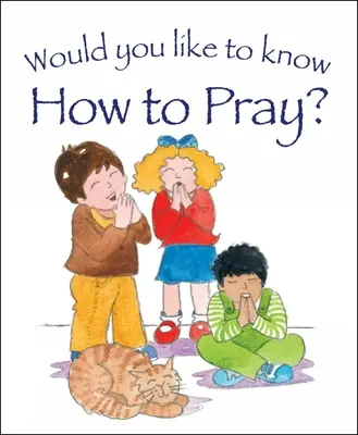 Aimeriez-vous savoir comment prier ? - Would You Like to Know How to Pray?