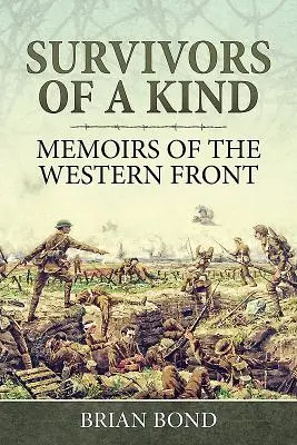 Survivors of a Kind : Mémoires du front occidental - Survivors of a Kind: Memoirs of the Western Front