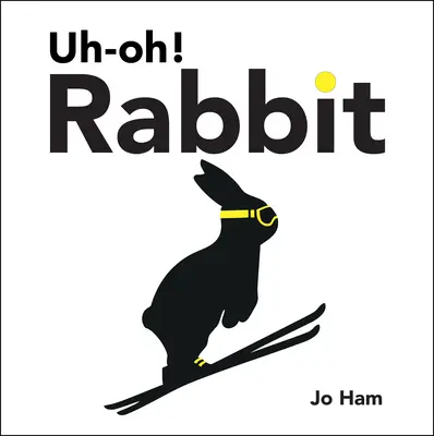 Le lapin - Uh-Oh! Rabbit